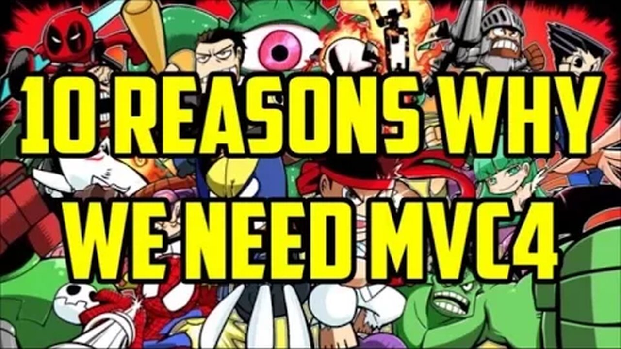 10 Reasons Why We Need Marvel vs Capcom 4 (MvC4)