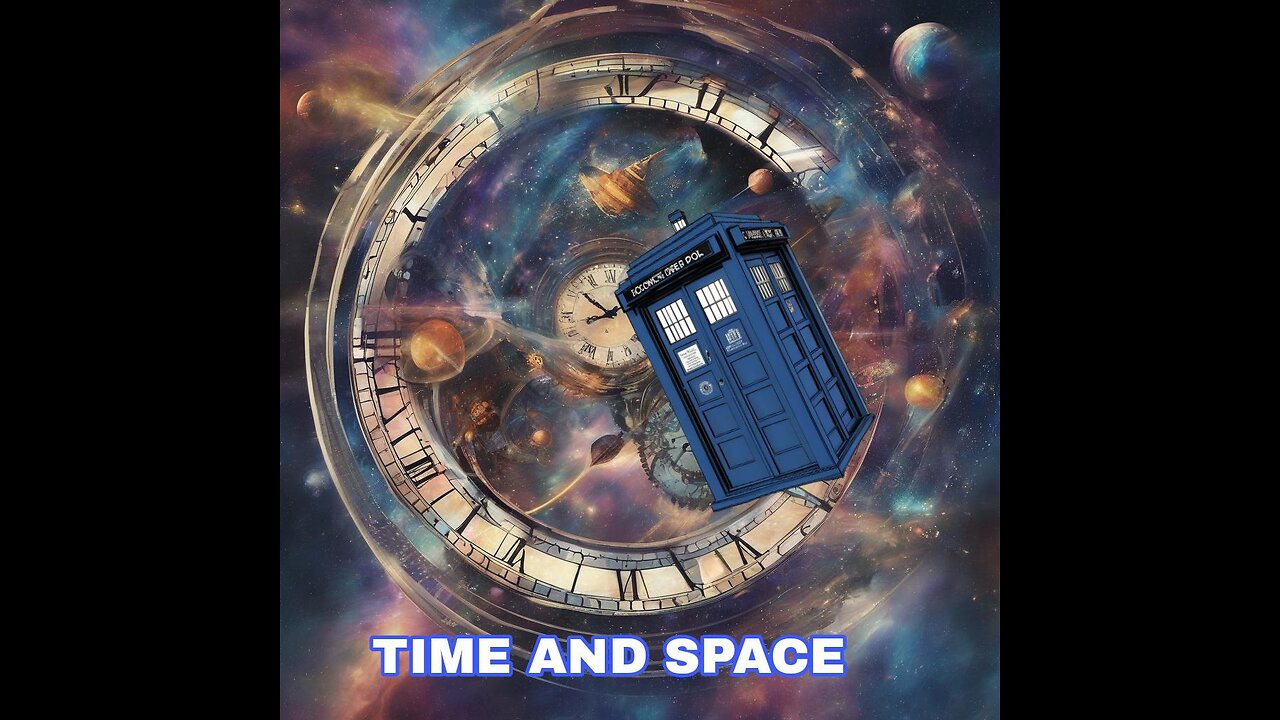 Time and Space Doctor Who