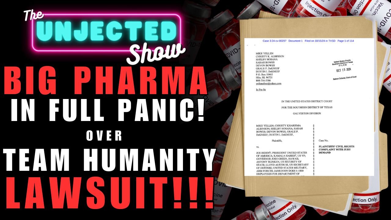 Big Pharma In FULL PANIC Over Team Humanity Lawsuit! | The Unjected Show