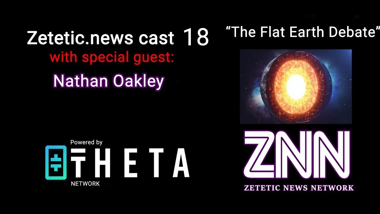 Zetetic News Cast 18 with Nathan Oakley 1980 "The Flat Earth Debate"