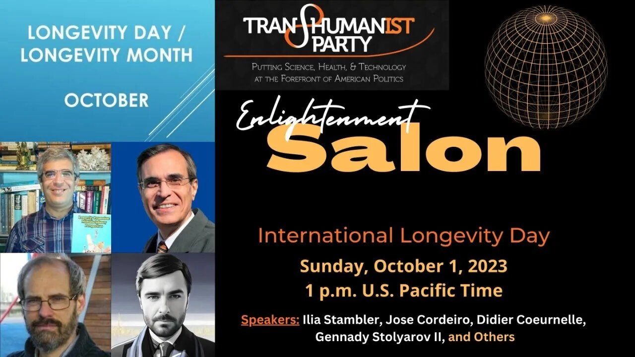 U.S. Transhumanist Party International Longevity Day Virtual Enlightenment Salon – October 1, 2023