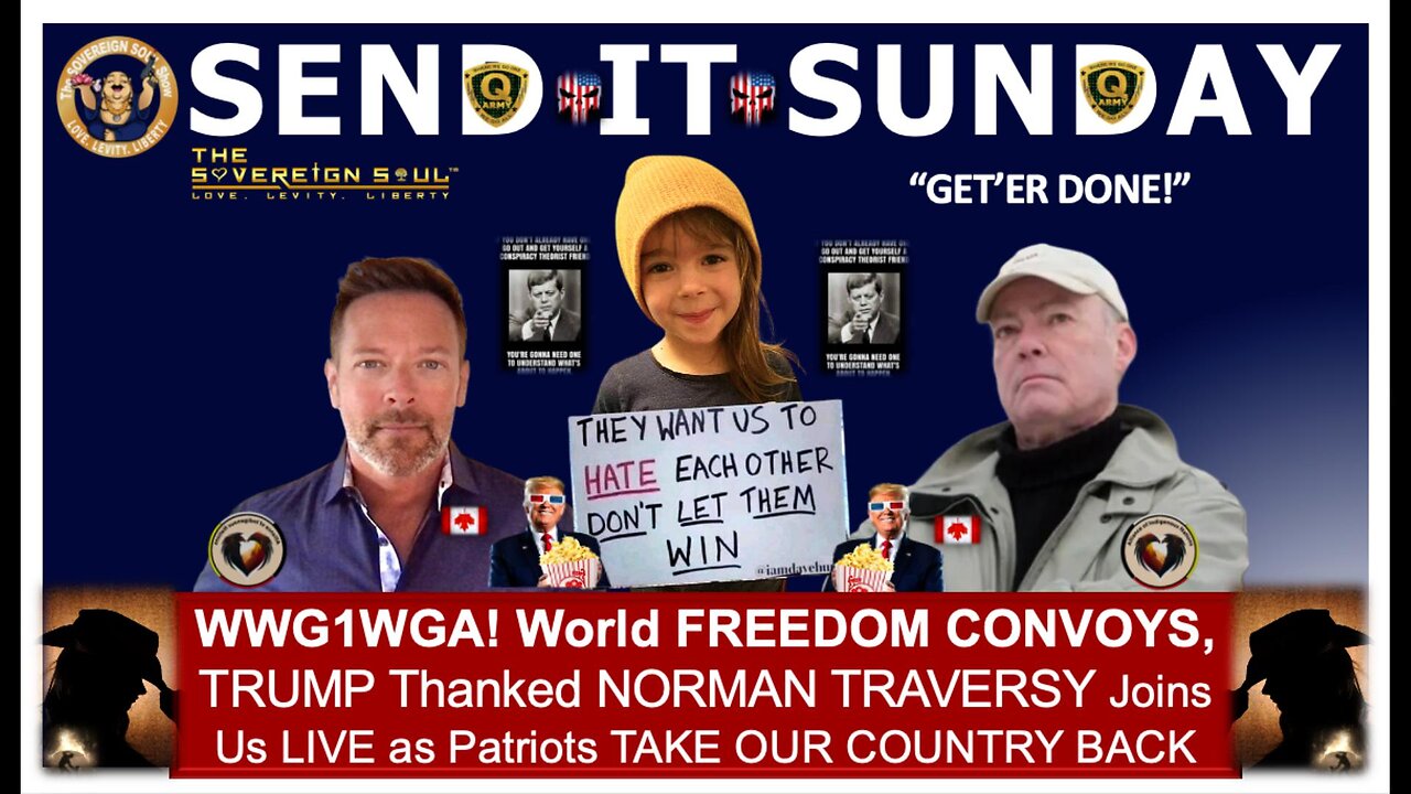 WWG1WGA - World FREEDOM Convoys Roll On Deep State, Patriot Hero Norman Traversy Talks TRUMP Plan