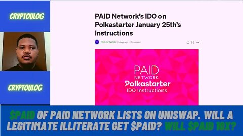 $PAID Of Paid Network Lists On Uniswap. Will A Legitimate Illiterate Get $PAID? Will $PAID 10x?