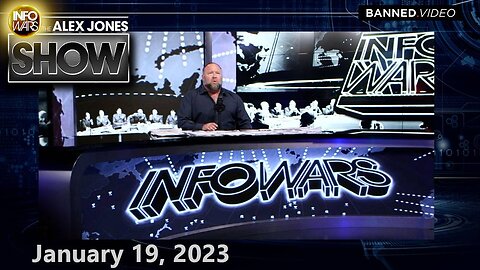 Humanity Is Winning! Must-Watch Historic Broadcast: Globalists Are On The Run Worldwide! Learn What’s Coming NEXT – ALEX JONES SHOW 1/19/23