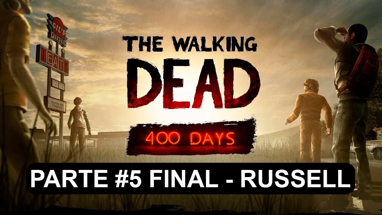 The Walking Dead: 400 Days - [Parte 5 Final - Russell] - Legendado PT-BR - 60 Fps - 1440p