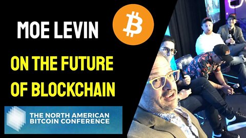 Moe Levin on the Future of Blockchain