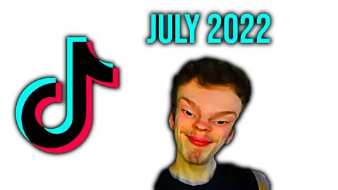 My TikToks Of July 2022