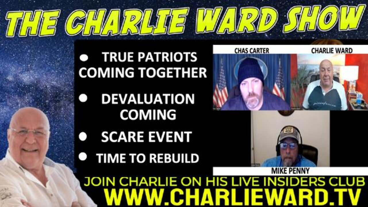 TRUE PATRIOTS COMING TOGETHER WITH CHAS CARTER, MIKE PENNY & CHARLIE WARD - TRUMP NEWS