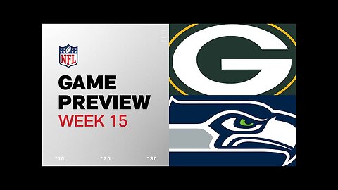 Green Bay Packers vs. Seattle Seahawks | 2024 Week 15 Game Preview