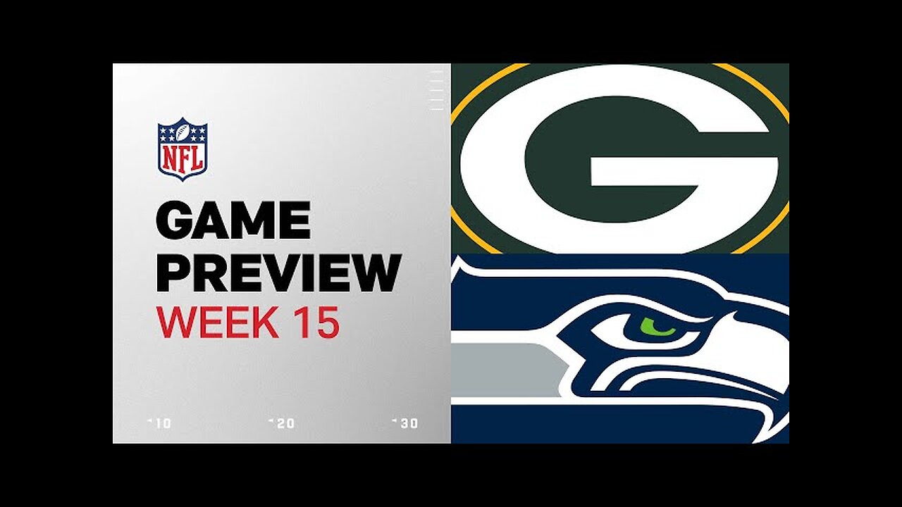 Green Bay Packers vs. Seattle Seahawks | 2024 Week 15 Game Preview