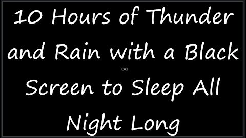 10 Hours of Thunder and Rain with a Black Screen to Help You Sleep