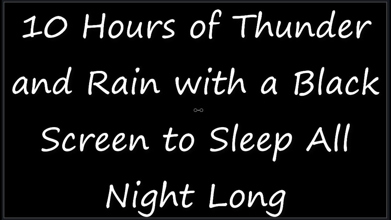 10 Hours of Thunder and Rain with a Black Screen to Help You Sleep