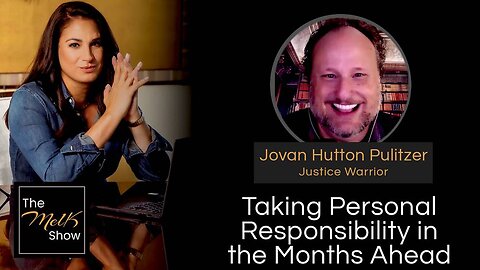 Mel K & Jovan Hutton Pulitzer | Taking Personal Responsibility in the Months Ahead | 6-30-24