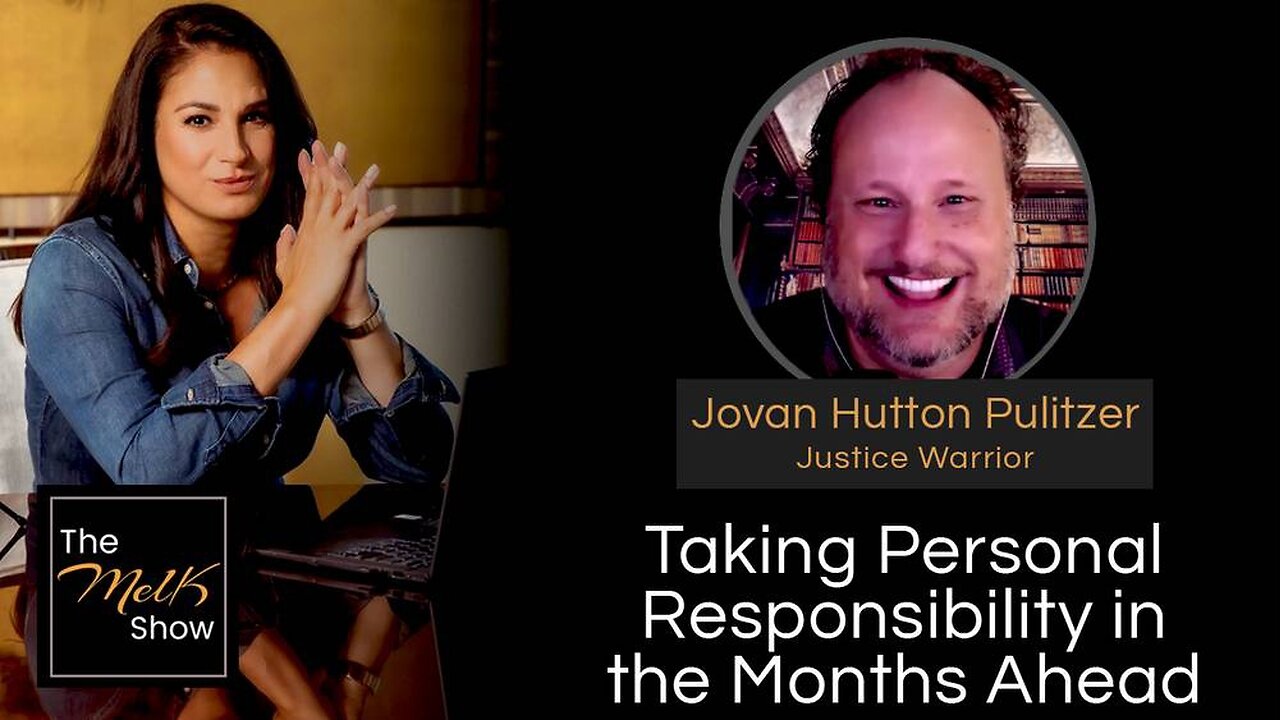 Mel K & Jovan Hutton Pulitzer | Taking Personal Responsibility in the Months Ahead | 6-30-24