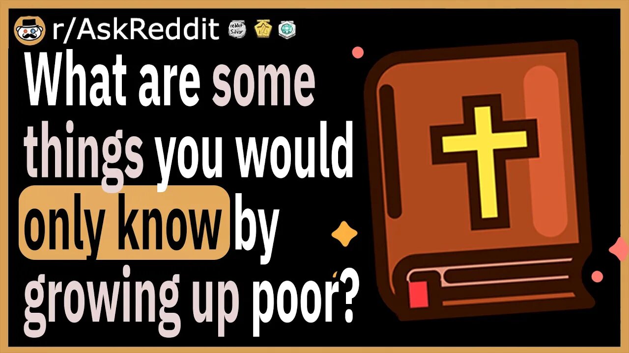 What are some things you’d only know by growing up poor?