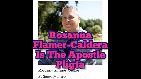 Rosanna Flamer-Caldera Is The Apostle Pligta