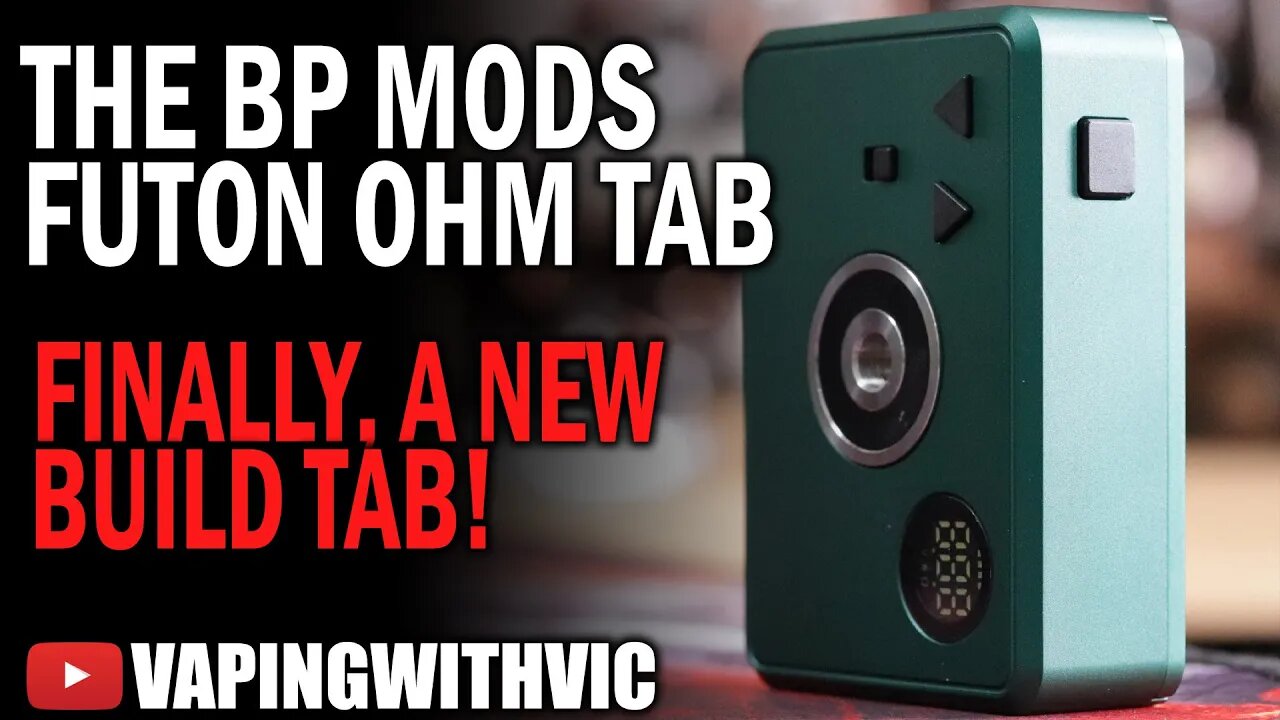 BP Mods Futon Ohm Tab - Finally...a new build tab