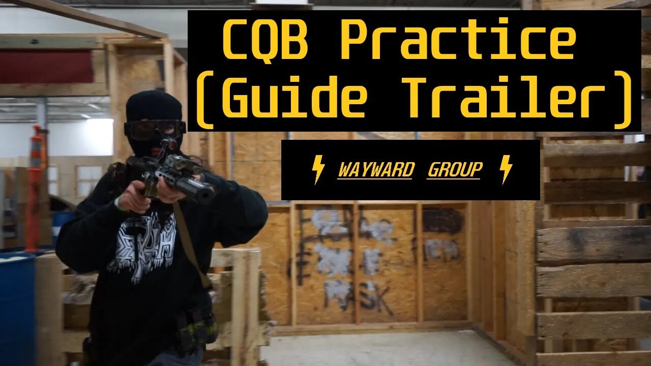 CQB Practice (Guide Trailer)