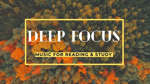 Música de enfoque profundo para concentrarse, estudiar y trabajar - deep focus - piano music