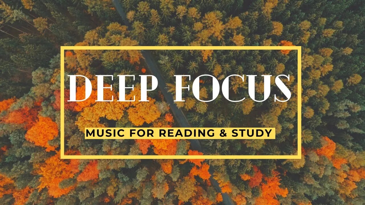 Música de enfoque profundo para concentrarse, estudiar y trabajar - deep focus - piano music