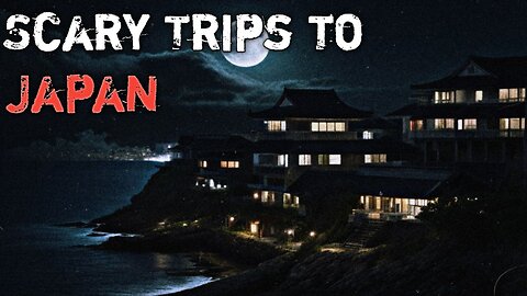 2 Trip to Japan Horror Stories