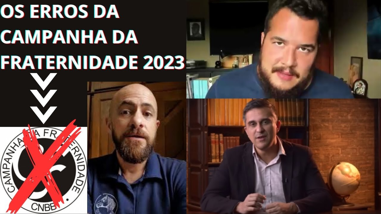 OS ERROS DA CAMPANHA DA FRATERNIDADE - 2023! BERNARDO KÜSTER _ TIBA CAMARGOS _ CENTRO DOM BOSCO