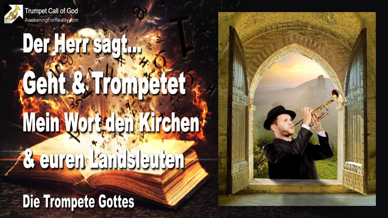 08.05.2010 🎺 Der Herr sagt... Geht und trompetet Mein Wort den Kirchen und euren Landsleuten