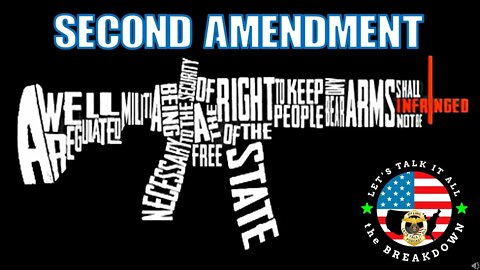 the BREAKDOWN - the Second Amendment