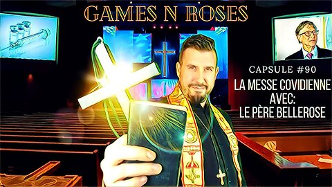 GAMES N ROSES # 90: LA PREMIÈRE MESSE COVIDIENNE