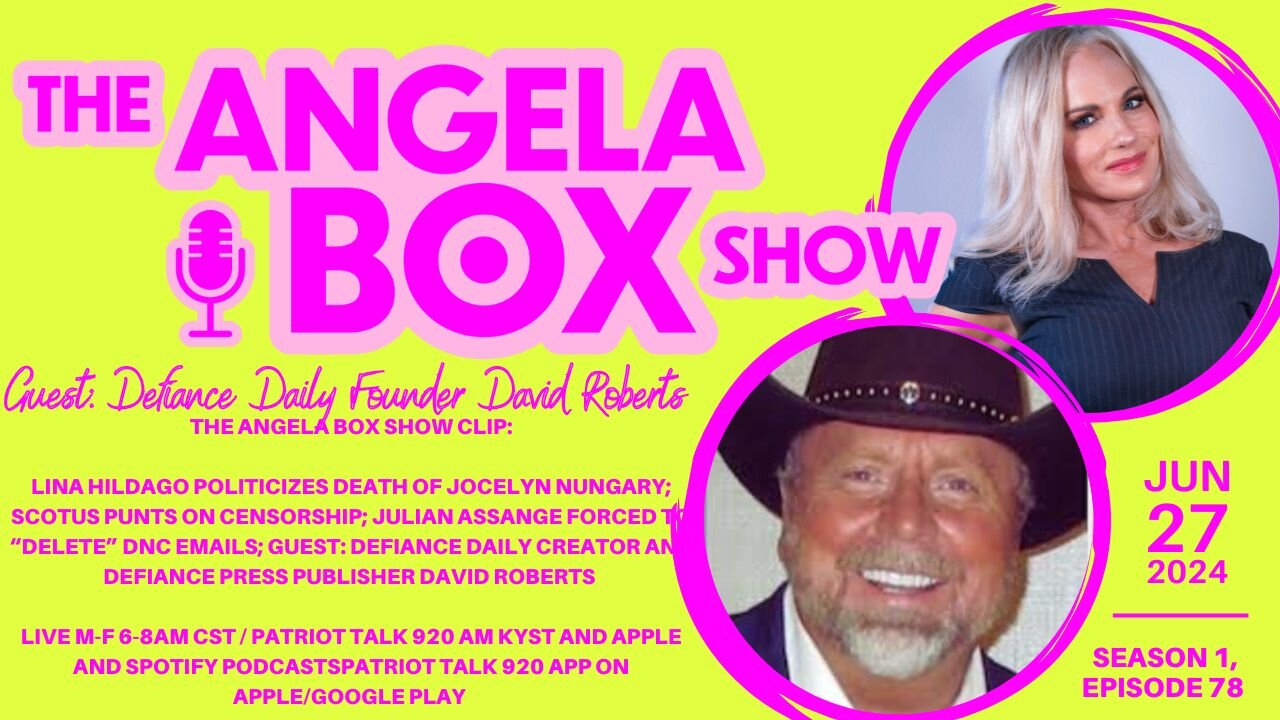 The Angela Box Show - 6.27.24 - SCOTUS Punts; Assange "Deletes" Files; Defiance Daily's Dave Roberts