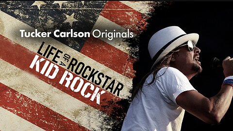 Tucker Carlson Originals | Life of a Rockstar: Kid Rock