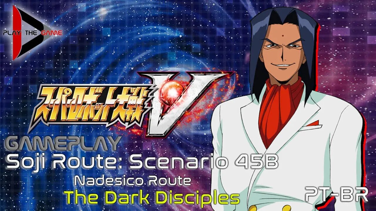 Super Robot Wars V: Stage 45B:The Dark Disciples (Nadesico Route) (Souji Route)[PT-BR][Gameplay]