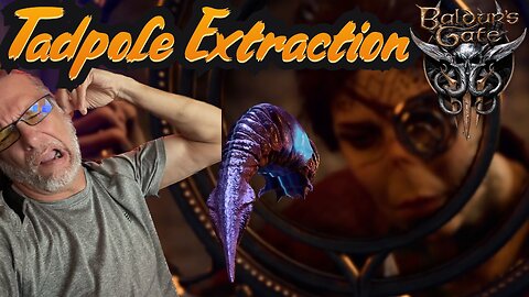 Tadpole Extraction Made Easy - Baldur's Gate 3