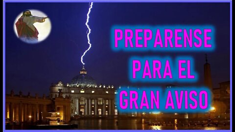 PREPARENSE PARA EL GRAN AVISO - MENSAJE DE JESUCRISTO REY EL LIBRO DE LA VERDAD