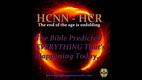 HCNN - HCR - The Bible predicted everything happening today.