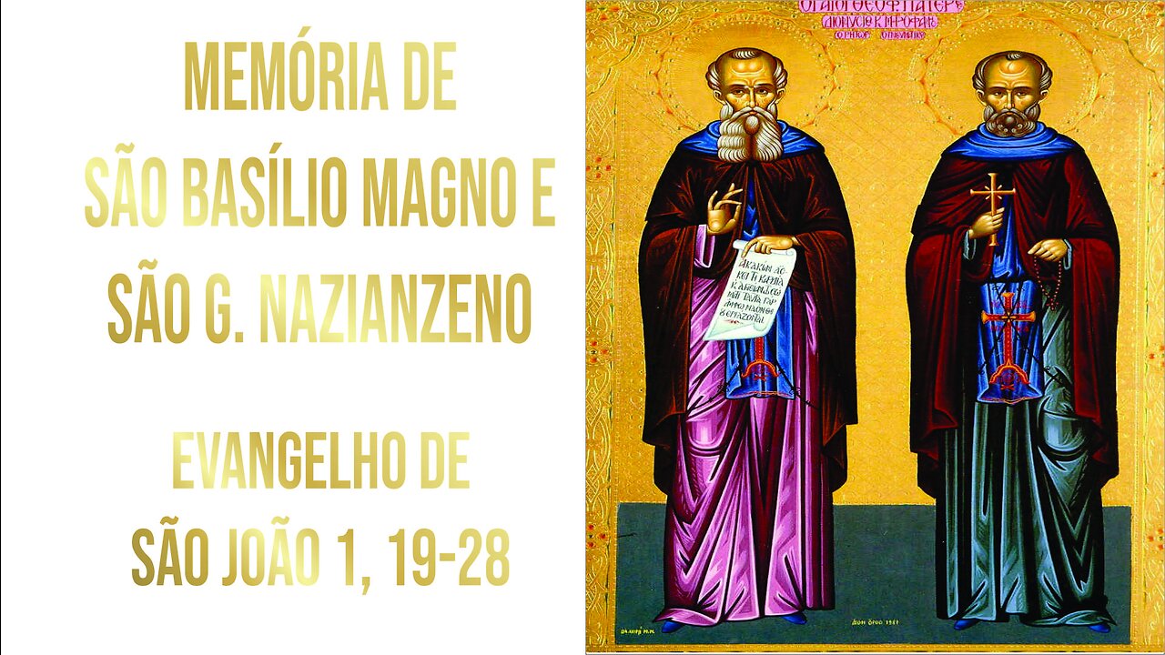 Evangelho da Memória de São Basílo Magno e São Gregório Nazianzeno