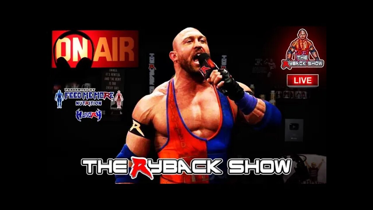 The Ryback Show Wednesday Live Presented by Feed Me More Nutrition