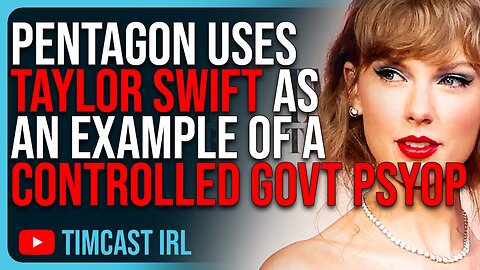 Pentagon Uses Taylor Swift As An EXAMPLE Of A Controlled Government PsyOp