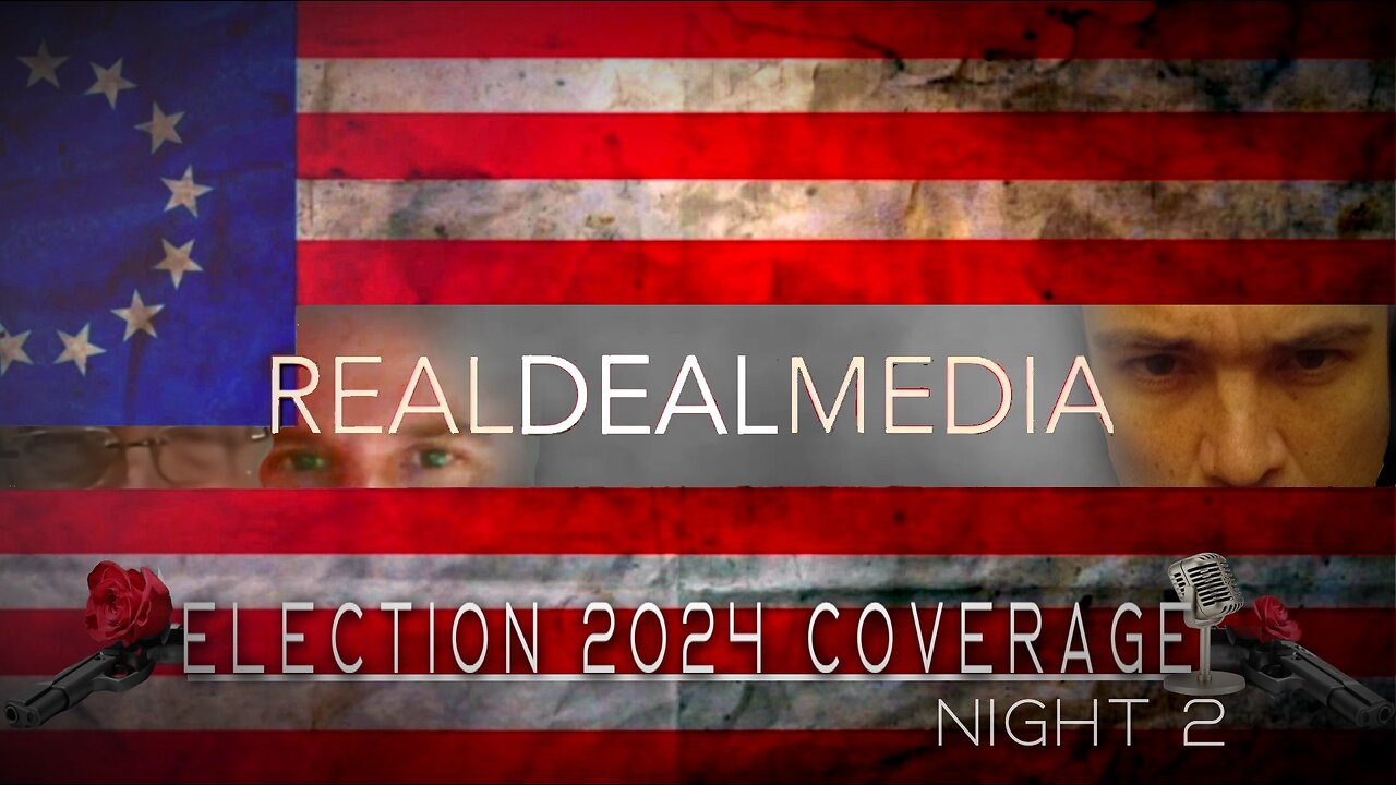 Real Deal Media 'Election 2024 Coverage' Night 2