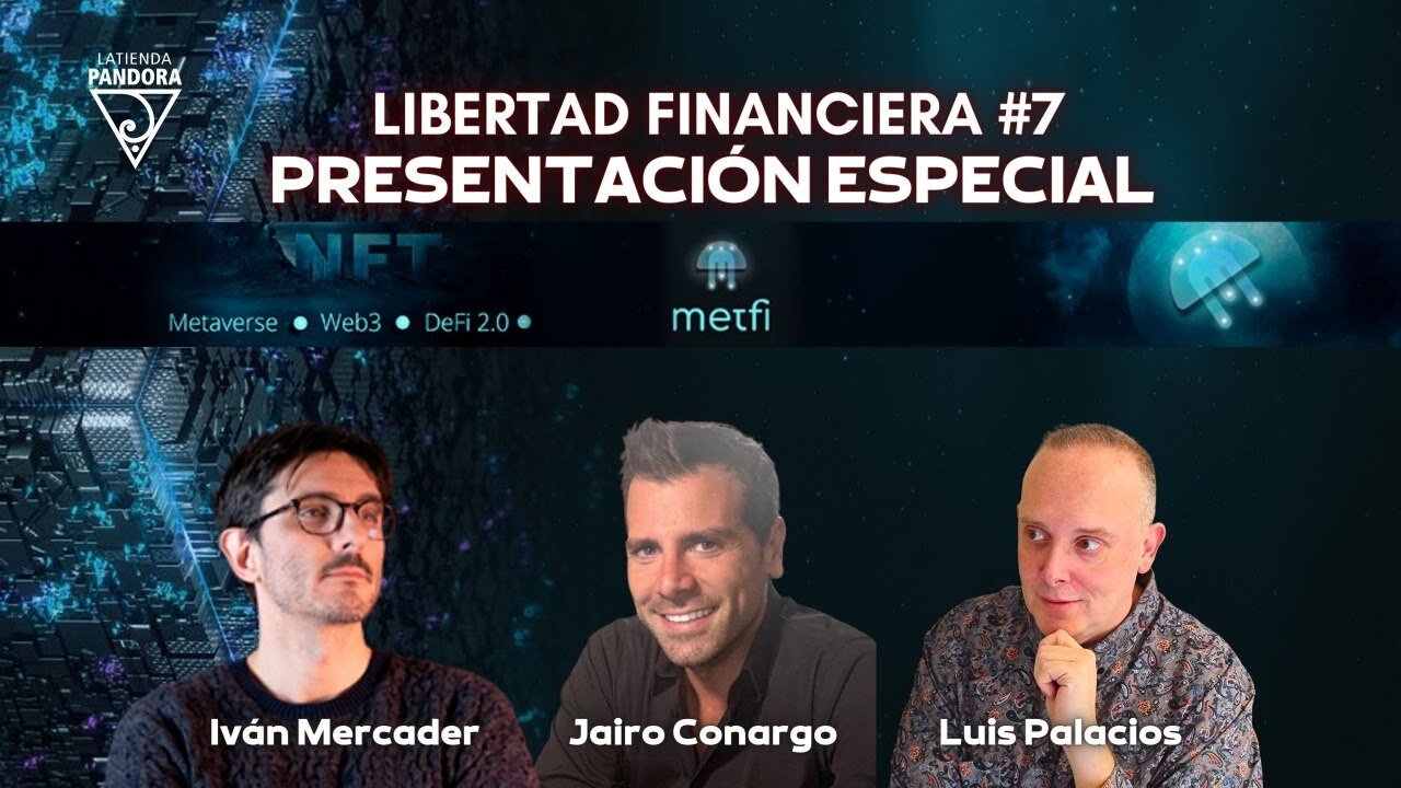 Libertad Financiera #7 - METFI, una comunidad descentralizada ( Presentación ) con Jairo Conargo