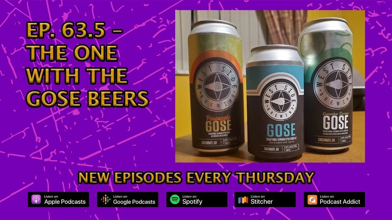 CPP Ep. 63.5 – The One With The Gose Beers