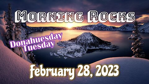 🌄 Morning Rocks - 2.28.23 🐟