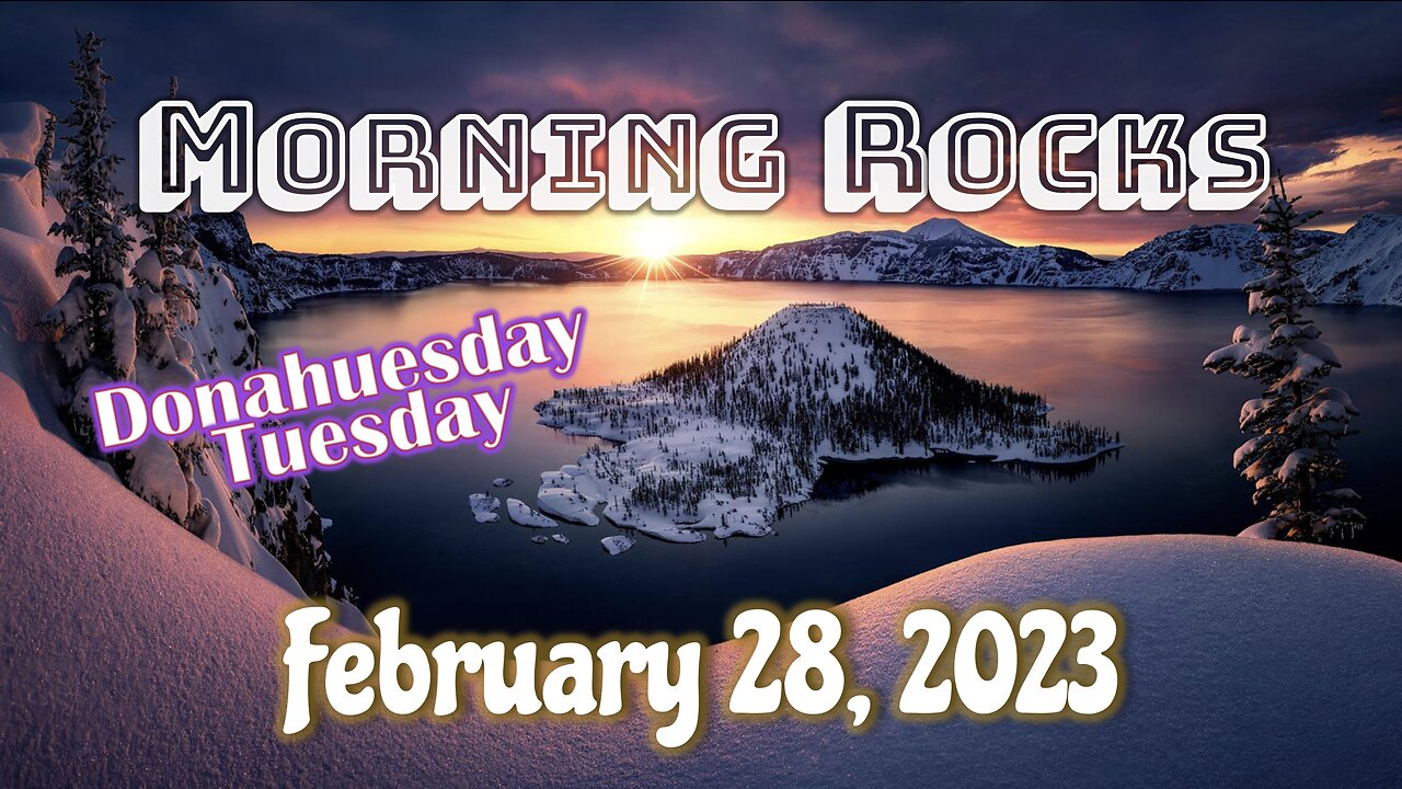 🌄 Morning Rocks - 2.28.23 🐟