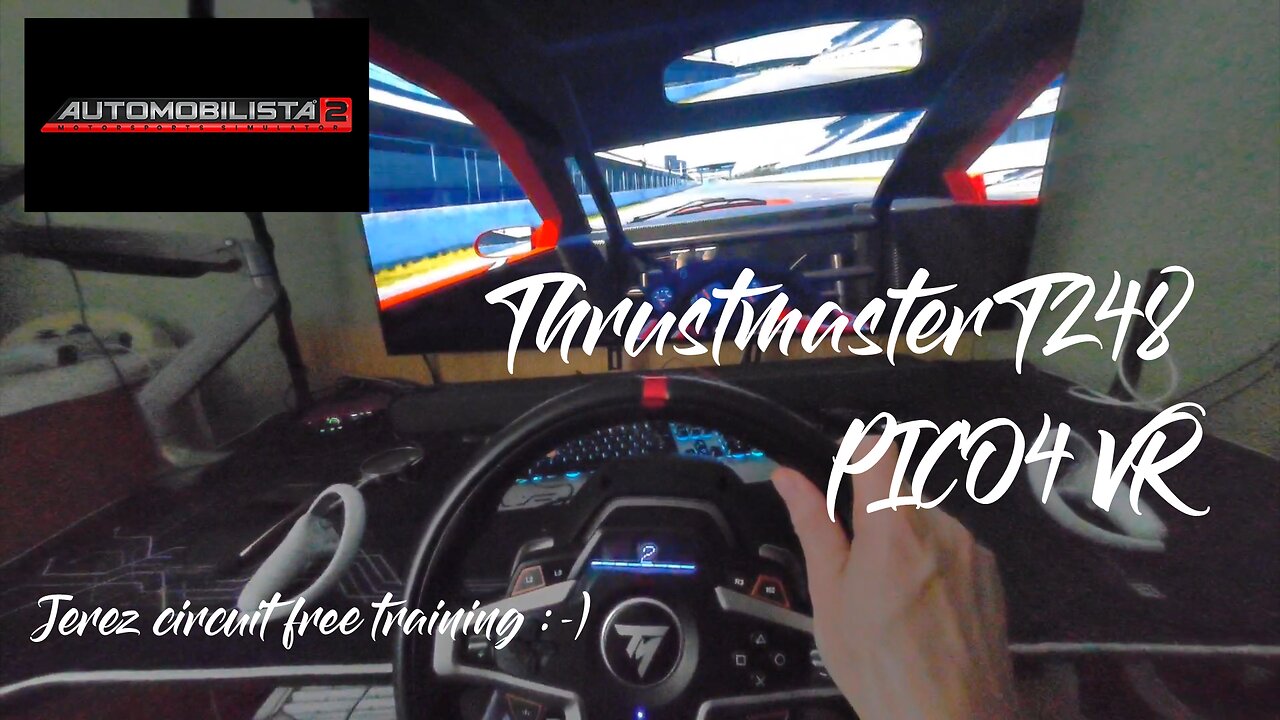 Thrustmaster T248 + PICO4 VR + Auromobilista 2 test Jerez test