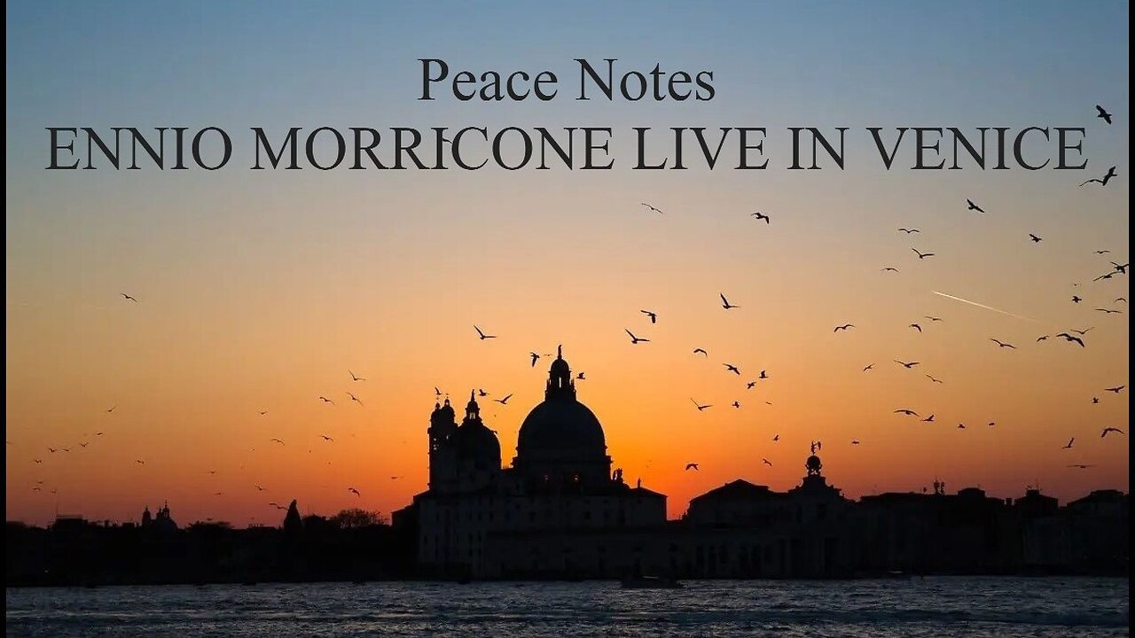 Peace Notes - Ennio Morricone Live in Venice (9/11 Peace Concert - Piazza San Marco 2007)