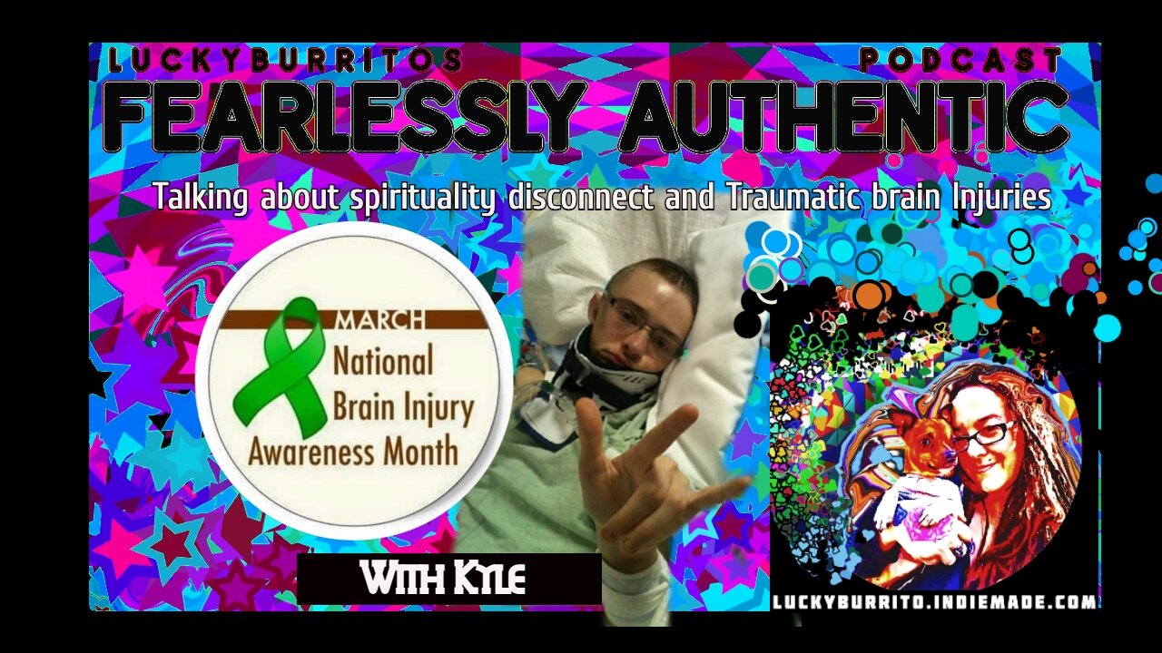 Fearlessly Authentic - Talking about traumatic brain injuries/ TBI Month With Kyle