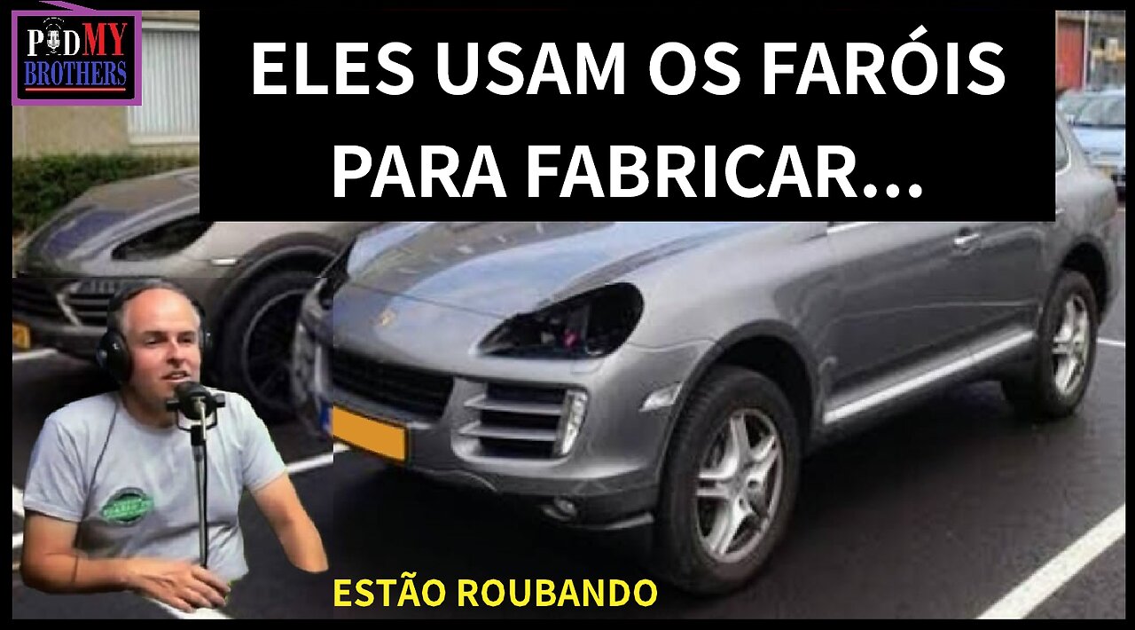 MECÂNICO EXPLICA FURTOS DOS FARÓIS DA PORSCHE