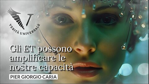 Gli ET possono amplificare le nostre capacità - Pier Giorgio Caria