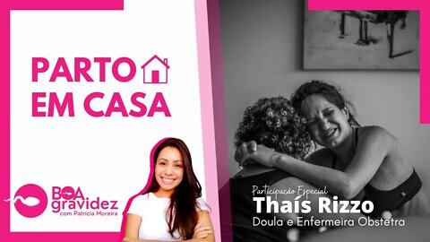 PARTO FEITO EM CASA | Relato Doula Thais Costa Rizzo