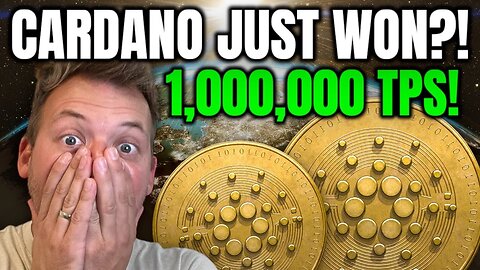 DID CARDANO AND ADA JUST WIN CRYPTO?!! 1,000,000+ TPS!